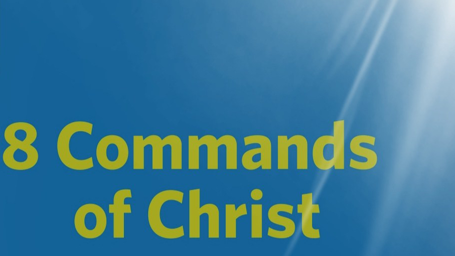 8 Commands of Christ – DEREK SPAIN